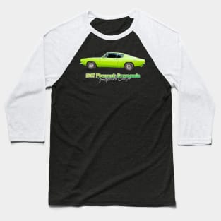 1967 Plymouth Barracuda Fastback Coupe Baseball T-Shirt